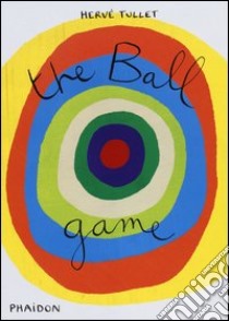 The ball game. Ediz. illustrata libro di Tullet Hervé