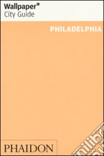 Philadelphia. Ediz. inglese libro