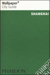 Shanghai. Ediz. inglese libro di He Lillian