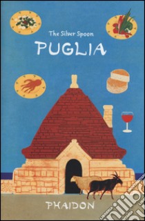 The Silver Spoon Puglia. Ediz. illustrata libro