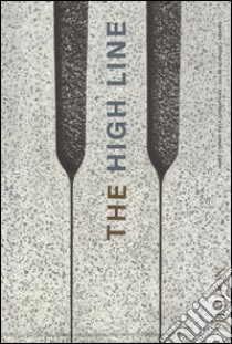 The High Line. Ediz. illustrata libro