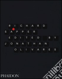 Richard Sapper. Ediz. illustrata libro di Olivares J. (cur.)