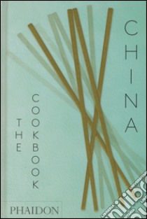 China, the cookbook libro di Kei Lum Chan; Diora Fong Chan