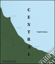 Central. Ediz. a colori libro di Martínez Virgilio; Gill Nicholas