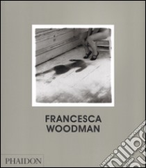Francesca Woodman. Ediz. inglese libro di Townsend Chris