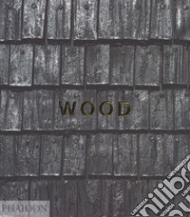 Wood. Ediz. a colori libro di Hall William