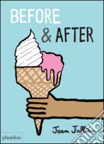 Before & after. Ediz. a colori libro di Jullien Jean