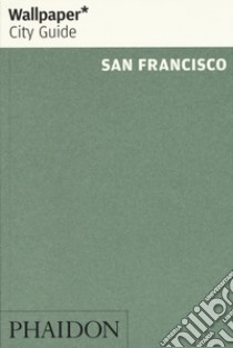 San Francisco. Ediz. inglese libro