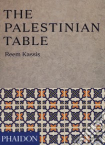 The palestinian table libro di Kassis Reem