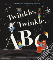 Twinkle, Twinkle, ABC. Ediz. a colori libro di Saltzberg Barney