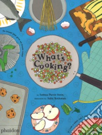 What's cooking? Ediz. a colori libro di Stein Joshua David