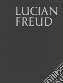 Lucian Freud. Ediz. inglese libro di Gayford Martin; Dawson D. (cur.); Holborn M. (cur.)
