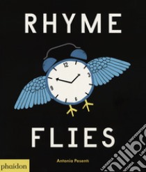 Rhyme flies. Ediz. a colori libro di Pesenti Antonia