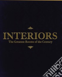 Interiors. The greatest rooms of the century. Ediz. midnight blue libro