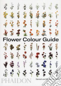 Flower color guide. Ediz. illustrata libro di Putnam Darroch; Putnam Michael