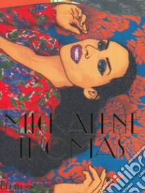 Mickalene Thomas. Ediz. a colori libro di Gay Roxane; Jones Kellie