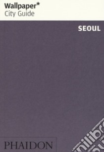 Seoul. Ediz. inglese libro