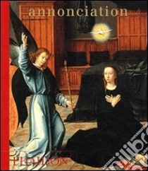 Annonciation. Ediz. francese libro