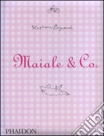 Maiale & Co.. Ediz. illustrata libro di Reynaud Stéphane