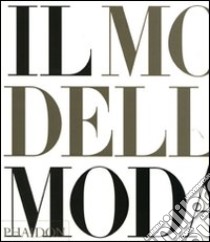 Il mondo della moda. Ediz. illustrata libro