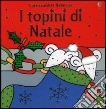 Topini di Natale libro di Watt Fiona