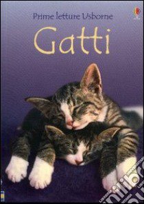 Gatti libro di Milbourne Anna