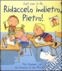 Ridaccelo indietro, Pietro! libro di Cox Phil R.