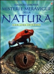 Misteri e meraviglie della natura libro