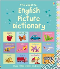 English picture dictionary libro di Brooks Felicity