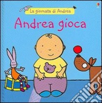 Andrea gioca libro di Watt Fiona