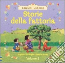 Storie della fattoria. Ediz. illustrata. Vol. 2 libro di Amery Heather - Cartwright Stephen