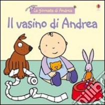 Il vasino di Andrea libro di Allen Francesca; Brooks Felicity