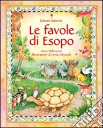 Le favole di Esopo libro di Milbourne Anna - Edwards Linda