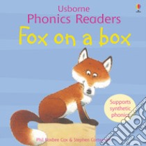 Fox on a box. Ediz. a colori libro di Roxbee Cox Phil