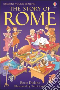 The Story of Rome libro di Dickins Rosie