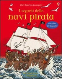 I segreti delle navi pirata libro di Lloyd Jones Rob - Mühle Jörge