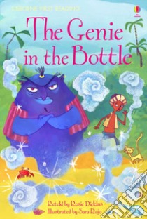 The genie in the bottle. Ediz. a colori libro di Dickins Rosie