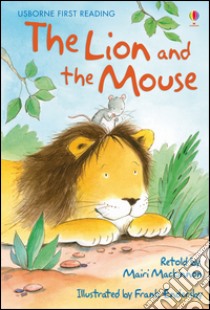 The lion and the mouse libro di Mackinnon Mairi