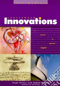 Innovations. Intermediate. Student book. Per le Scuole superiori libro di Dellar Hugh, Walkley Andrew