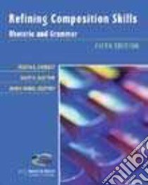 Refining Composition Skills libro di Smalley Regina L., Ruetten Mary K., Kozyrev Joann