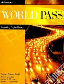 World Pass libro di Stempleski Susan, Morgan James R., Douglas Nancy, Johannsen Kristin L.