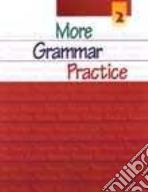More Grammar Practice Book 2 libro di Elbaum Sandra N.