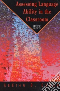 Assessing Language Ability in the Classroom libro di Cohen Andrew D.