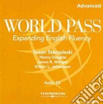World Pass Expanding English Fluency libro di Stempleski Susan, Douglas Nancy, Morgan James R., Johannsen Kristin L.