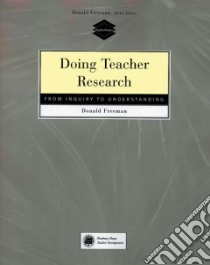 Doing Teacher-Research libro di Freeman Donald