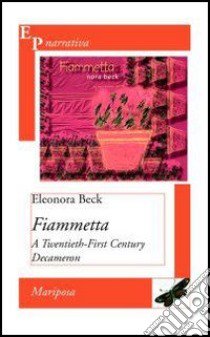 Fiammetta. A Twentieth-First Century Decameron libro di Beck Eleonora