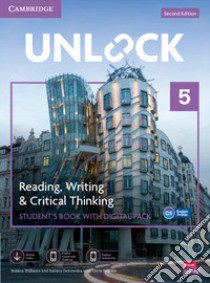 Unlock. Level 5. Reading, writing & critical thinking. Student's book. Per le Scuole superiori. Con espansione online libro