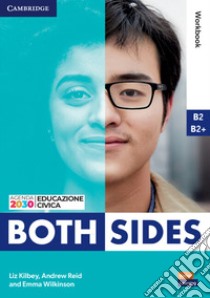 Both sides. Level 3 B2-B2+. Workbook. Per le Scuole superiori. Con e-book. Con espansione online libro