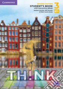 Think. Level 3. Student's book. Per le Scuole superiori. Con e-book. Con espansione online libro di Puchta Herbert; Stranks Jeff; Lewis-Jones Peter