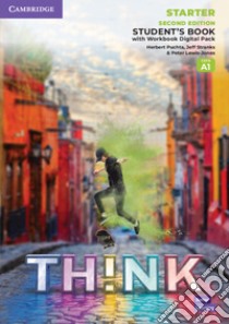 Think. Level Starter. Student's Book. Per le Scuole superiori. Con espansione online libro di Puchta Herbert; Stranks Jeff; Lewis-Jones Peter